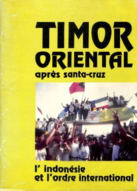 Timor Oriental Apres Santa-Cruz: L'Indonesie et l'ordre international